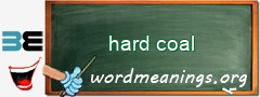 WordMeaning blackboard for hard coal